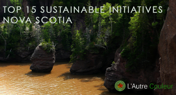 Top 15 Sustainable initiatives in nova scotia - 150 days of sustainable initiatives