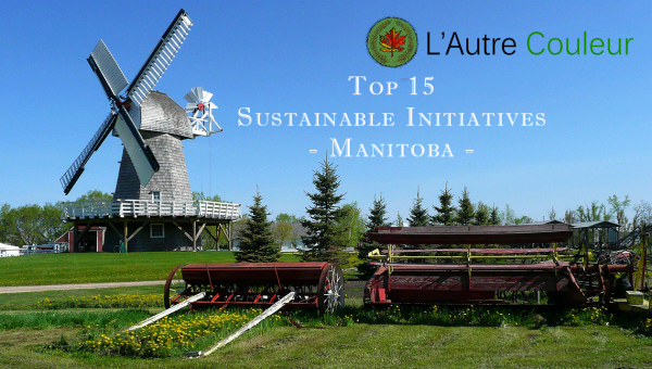 Top 15 Sustainable Initiatives in Manitoba - 150 days of sustainable initiatives