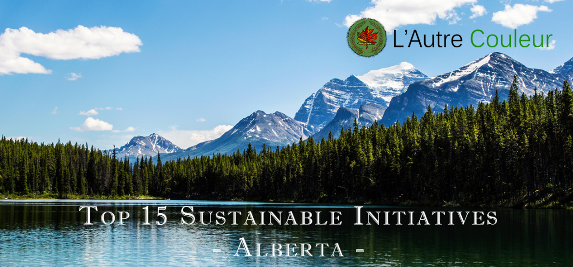 Top 15 Sustainable Initiatives in Alberta - 150 days of sustainable initiatives